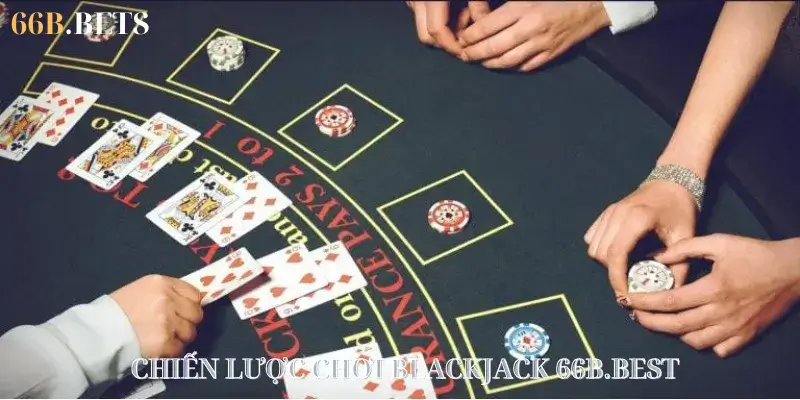Chiến lược cách chơi Blackjack 66B.BEST