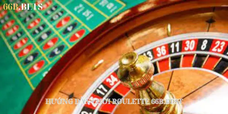 Hướng dẫn cách chơi Roulette 66B.BEST