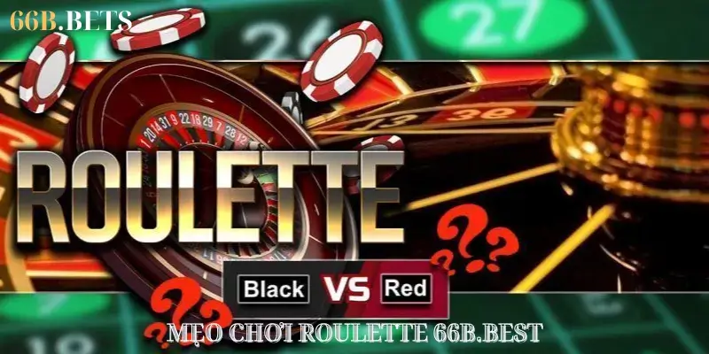 Mẹo chơi Roulette 66B.BEST