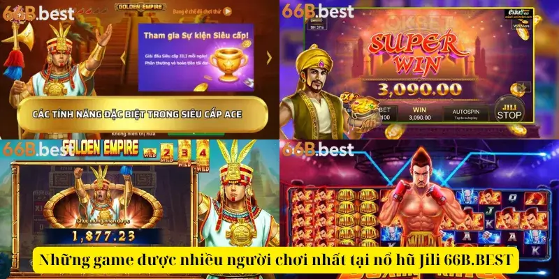 Những game được yêu thích tại Nổ Hũ Jili 66B.BEST